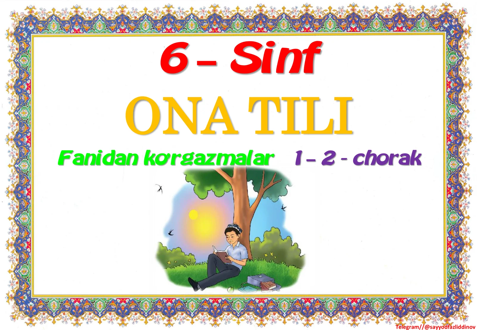 6-sinf ONA TILI fanidan ko’rgazmalar 1-2 - chorak.