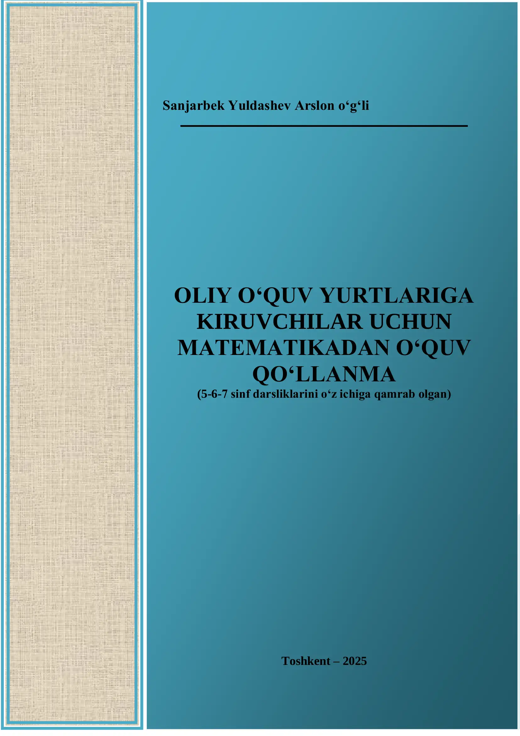 OLIY O‘QUV YURTLARIGA KIRUVCHILAR UCHUN MATEMATIKADAN O‘QUV QO‘LLANMA