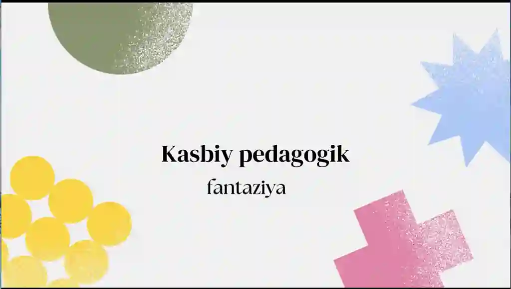 KASBIY PEDAGOGIK FANTAZIYA