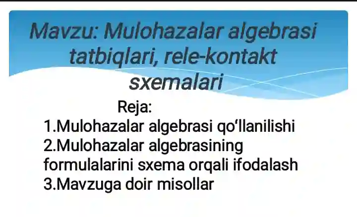 Mulohazalar algebrasi tatbiqlari ,rele-kontakt sxemalariga oid slayd