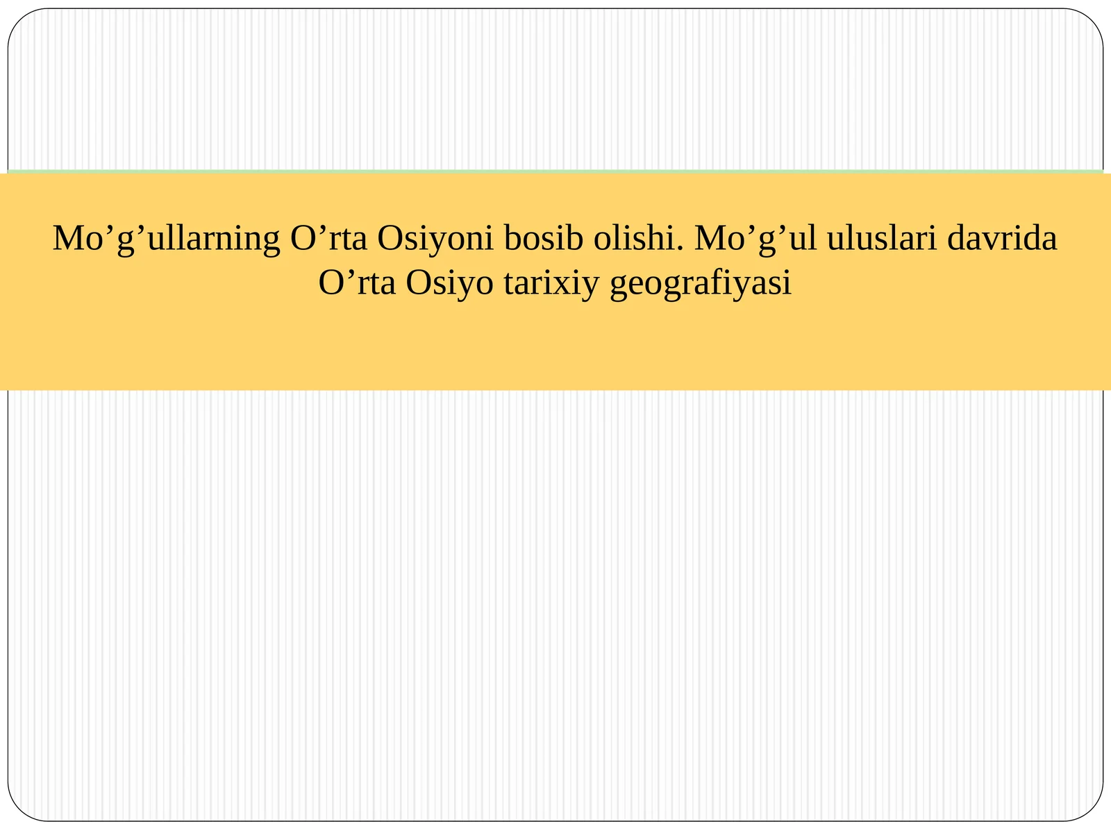 Mo’g’ullarning O’rta Osiyoni bosib olishi
