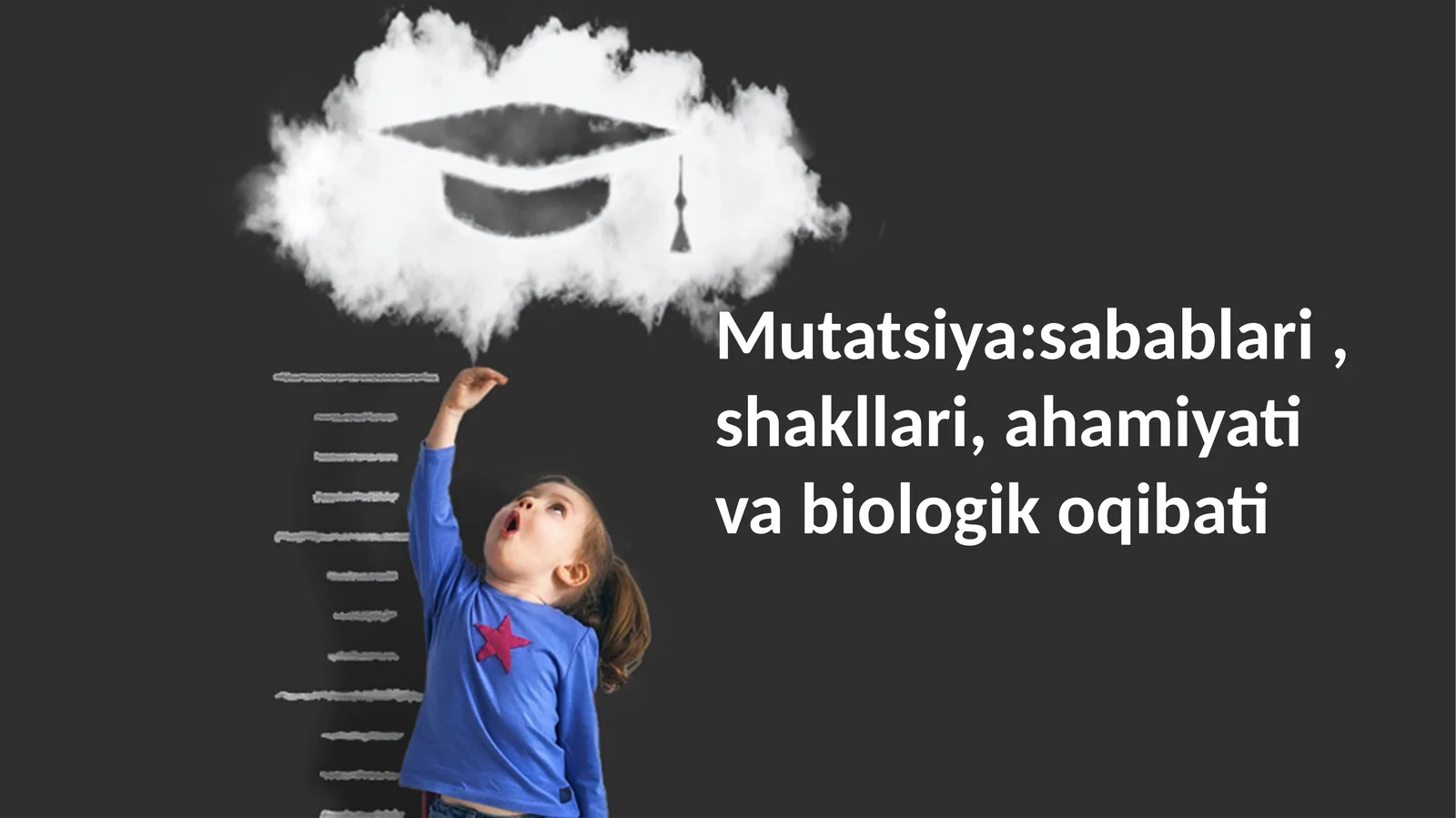 Mutatsiya:sabablari,shakllari,ahamiyativabiologikoqibati