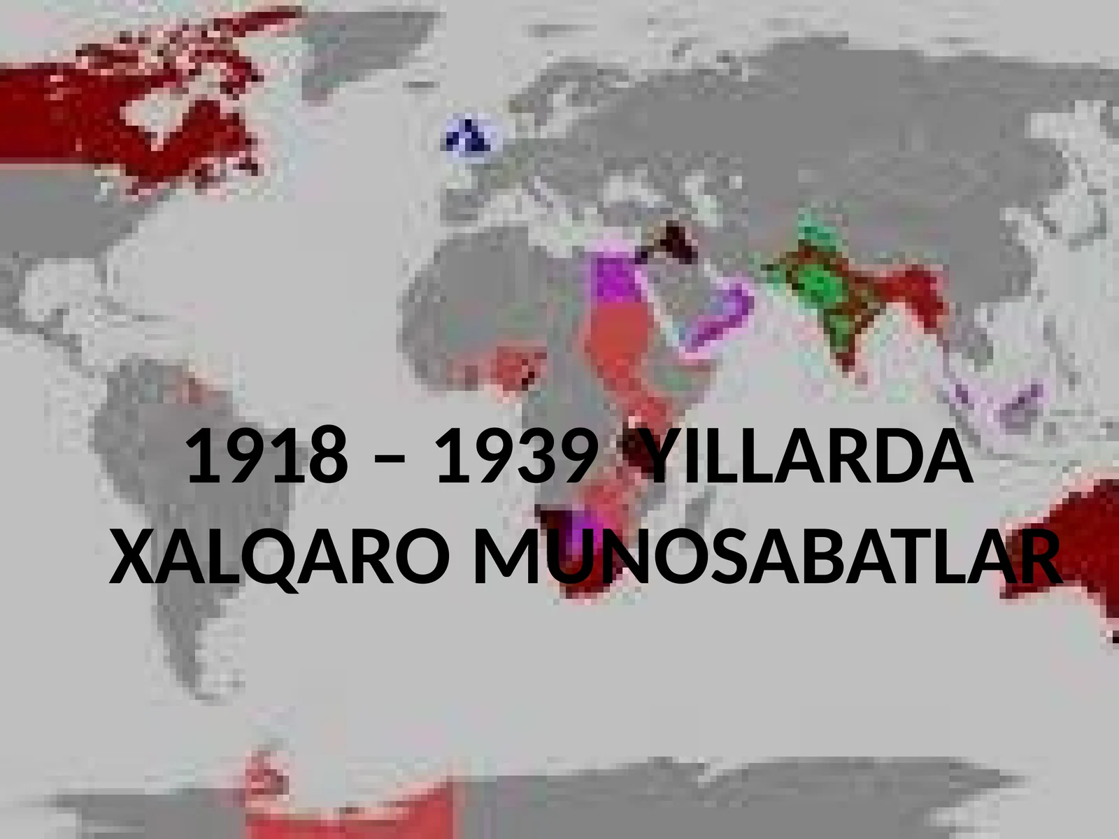 1918 – 1939 yillarda xalqaro munosabatlar