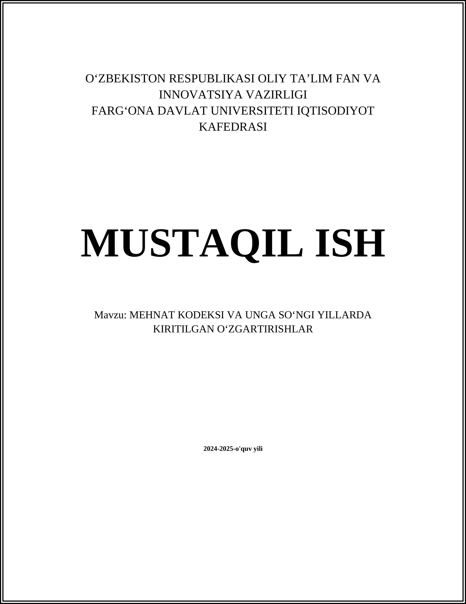 MEHNAT KODEKSI VA UNGA SOʻNGI YILLARDA KIRITILGAN OʻZGARTIRISHLAR