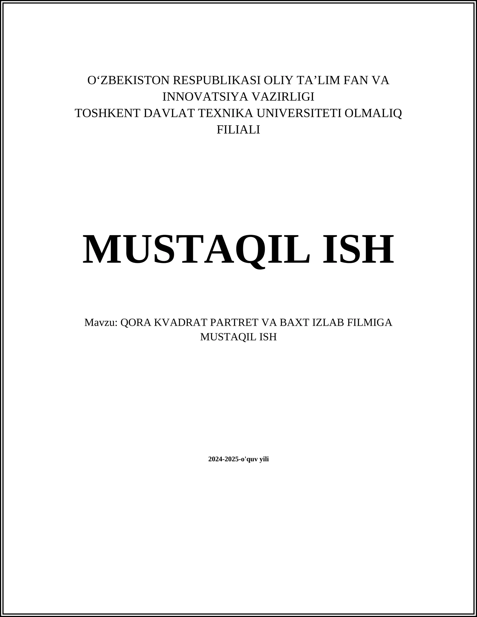 QORA KVADRAT PARTRET VA BAXT IZLAB FILMIGA MUSTAQIL ISH