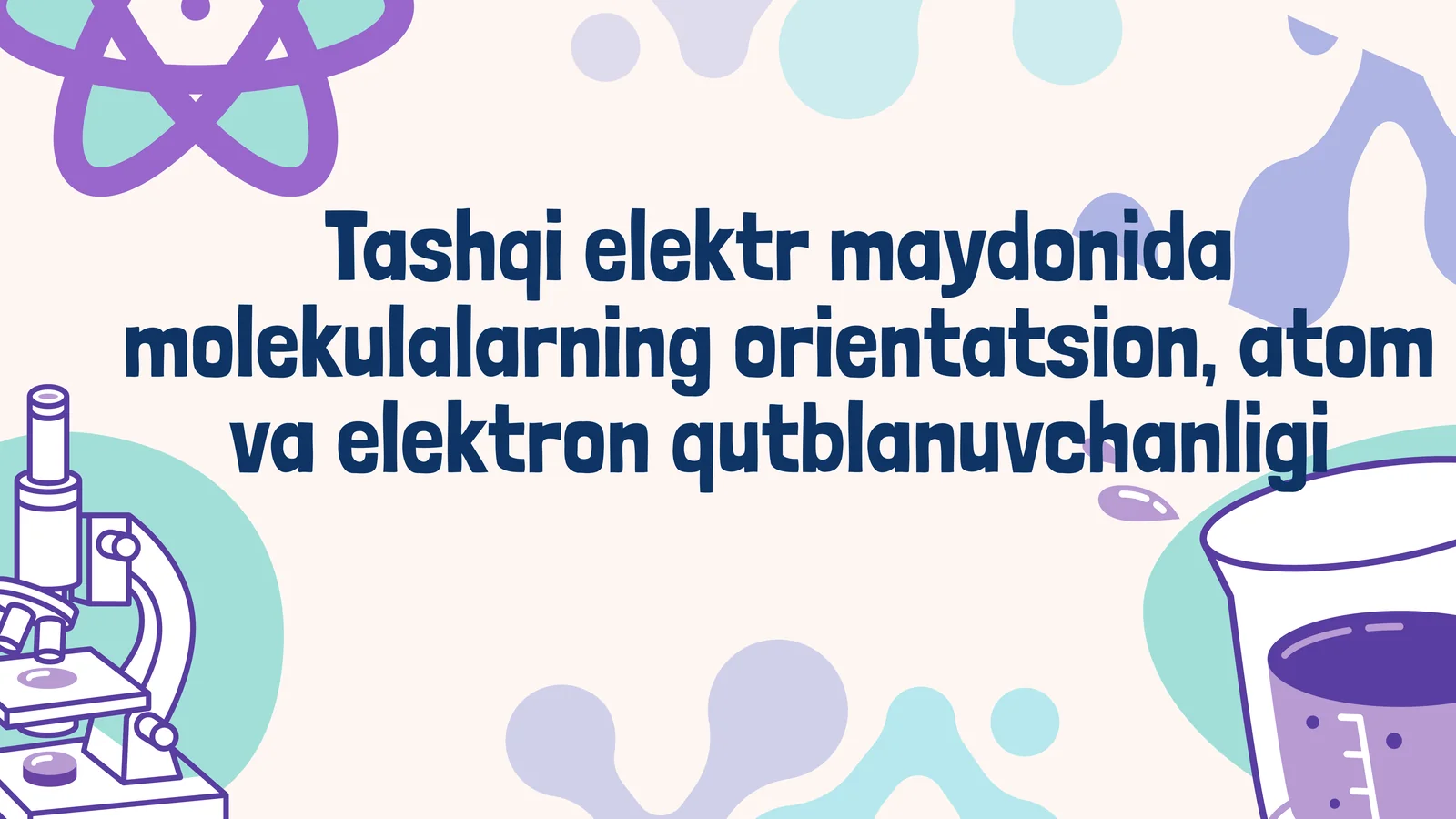 Molekulalar tashqi elektr maydonida orientatsion va qutblanish