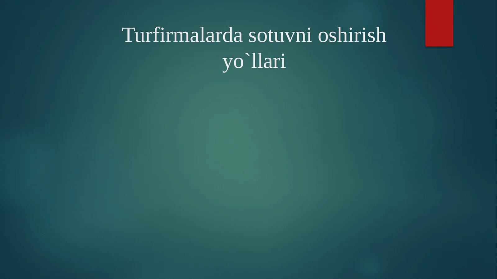 Turfirmalarda sotuvni oshirish yo`llari