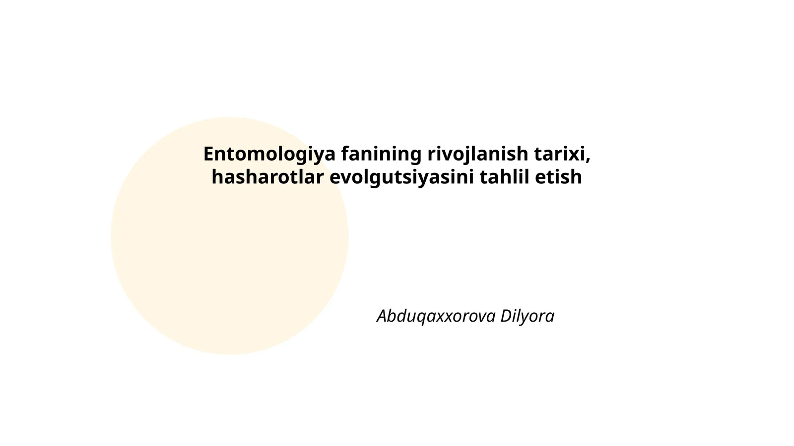 Entomologiya fanining rivojlanish tarixi, hasharotlar evolgutsiyasini tahlil etish