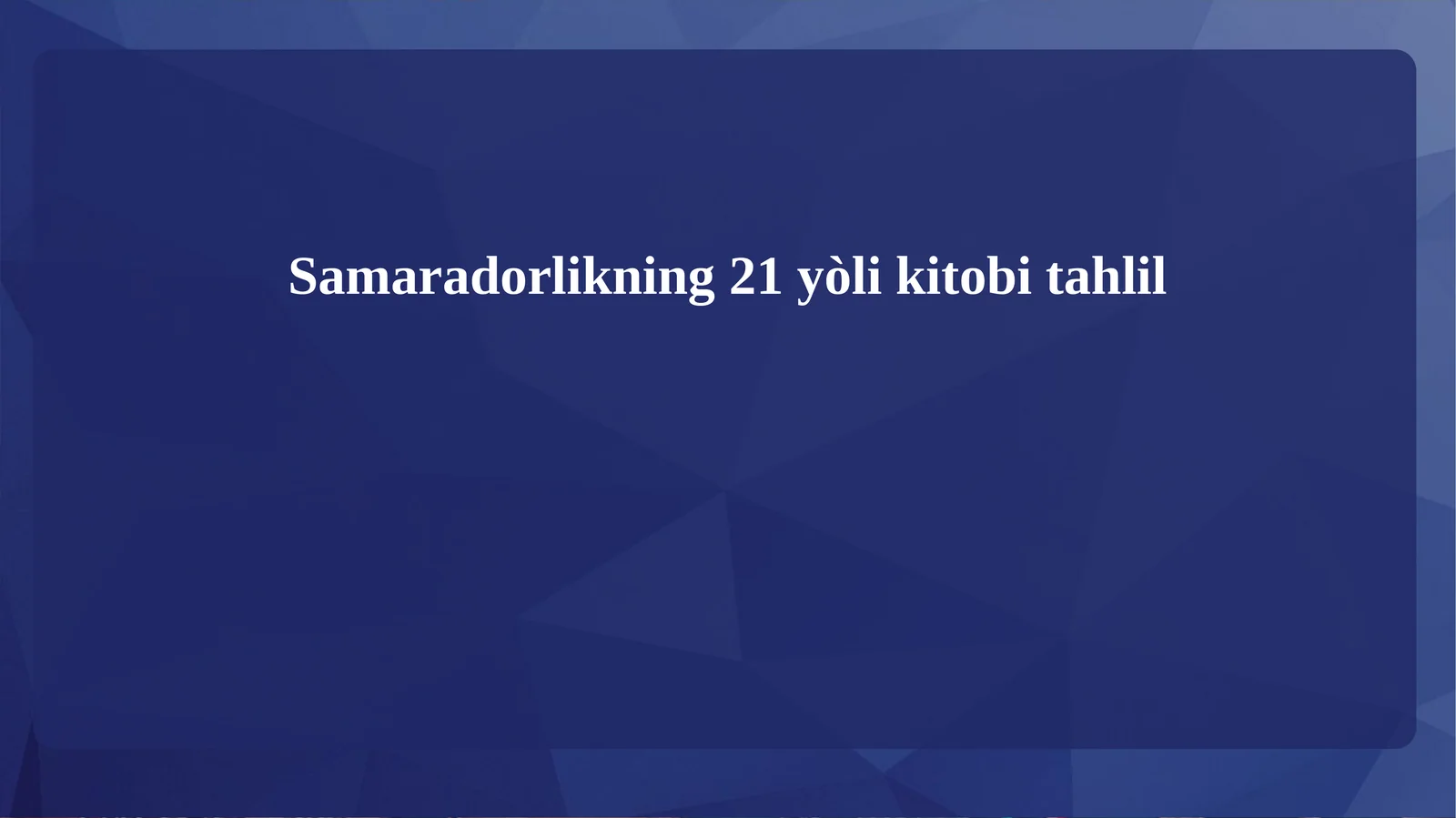 Samaradorlikning 21 yòli kitob