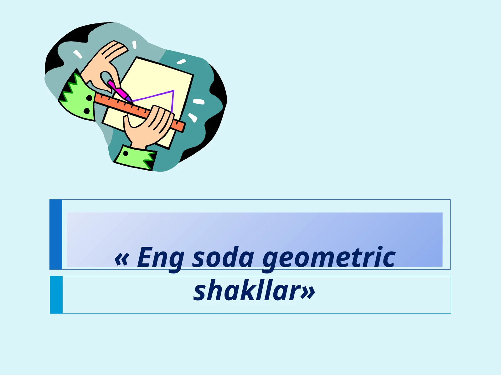 Eng soda geometrik shakllar