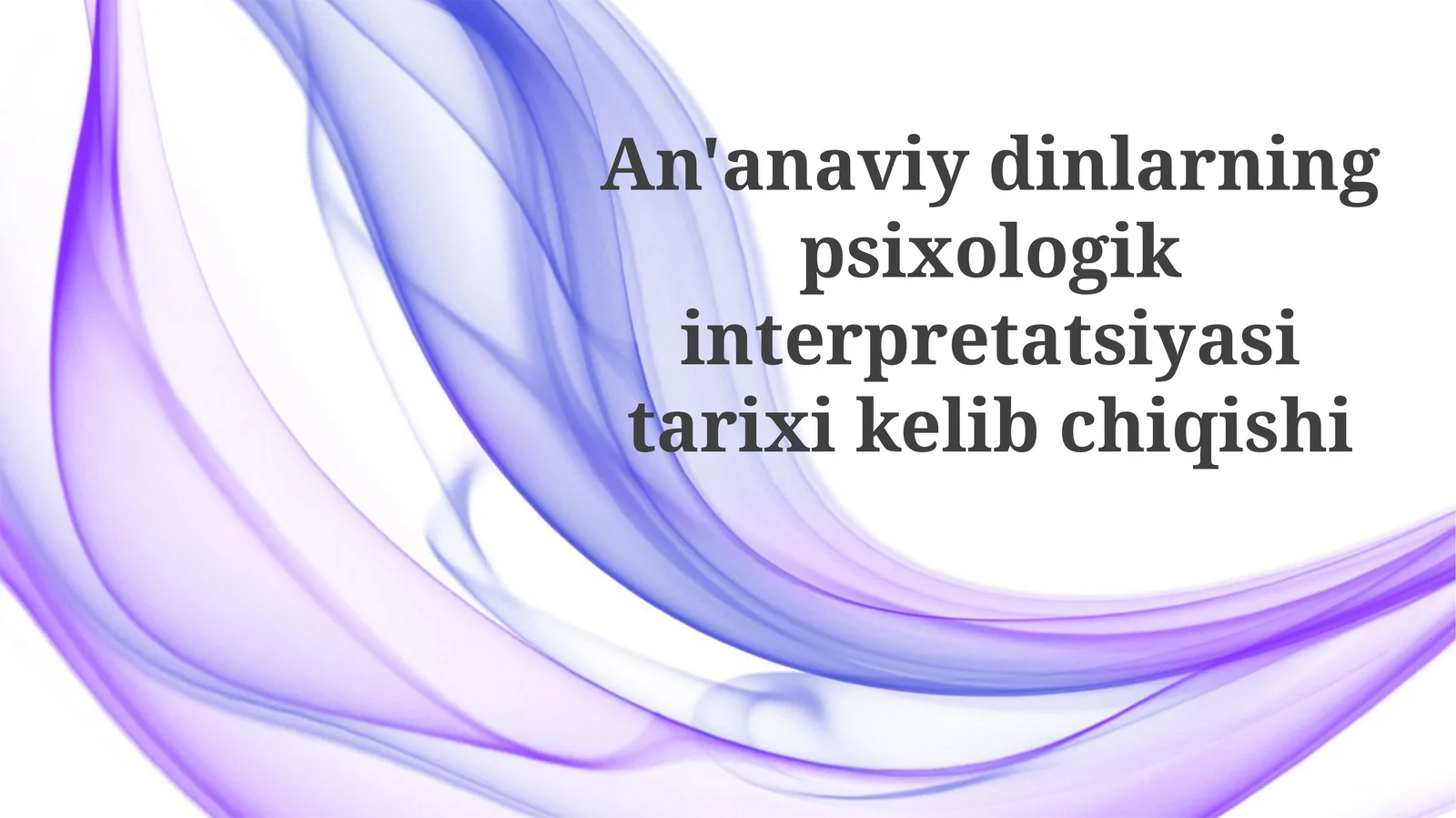 An'anaviy Dinlarning Psixologik Talqini Tarixiga Kirish