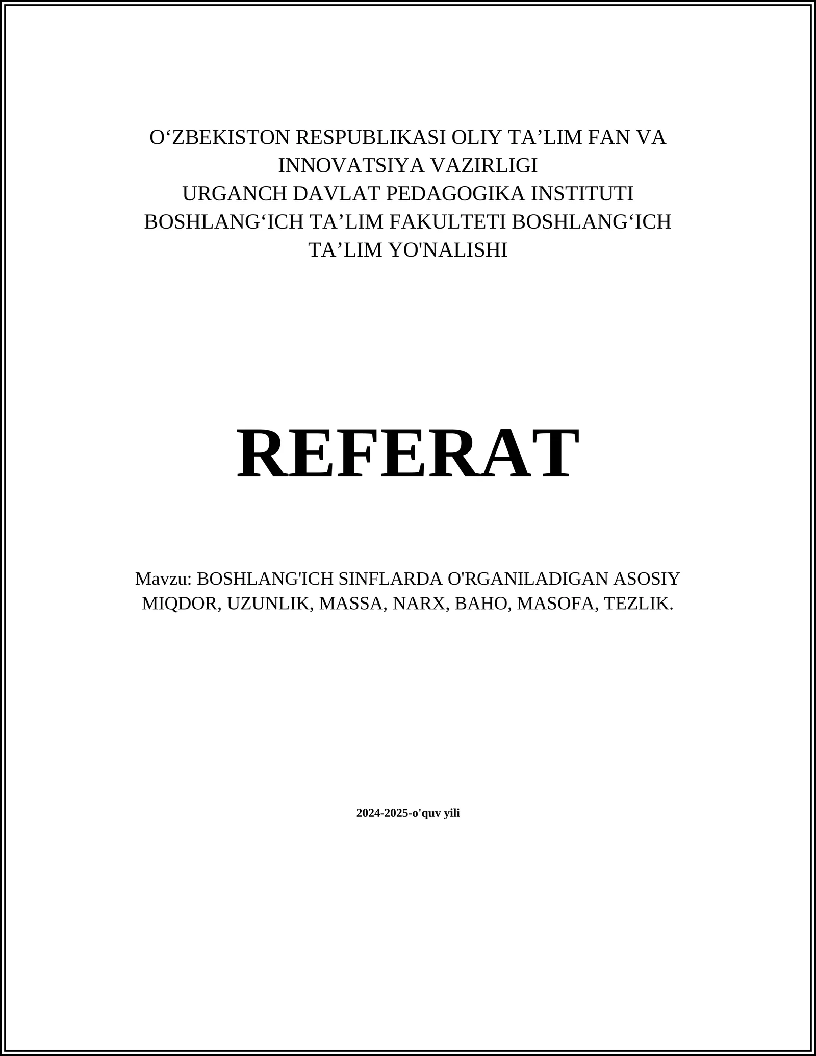 BOSHLANG'ICH SINFLARDA O'RGANILADIGAN ASOSIY MIQDOR, UZUNLIK, MASSA, NARX, BAHO, MASOFA, TEZLIK