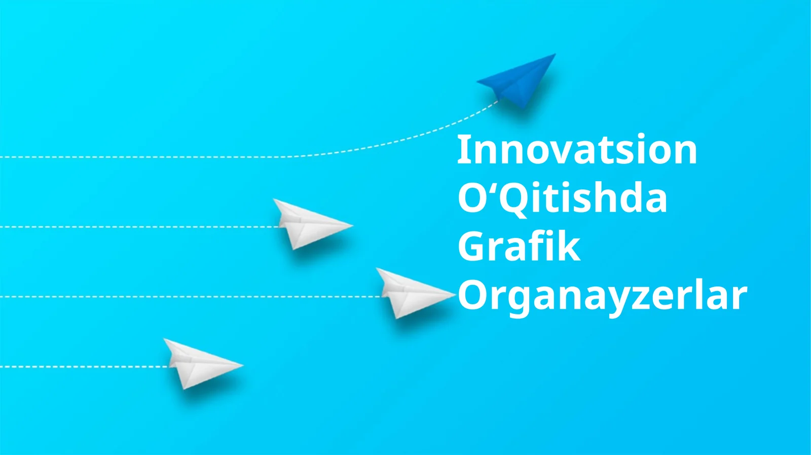 Innovatsion OʻQitishda Grafik Organayzerlar