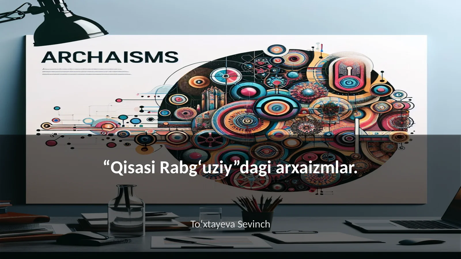 “Qisasi Rabgʻuziy”dagi arxaizmlar