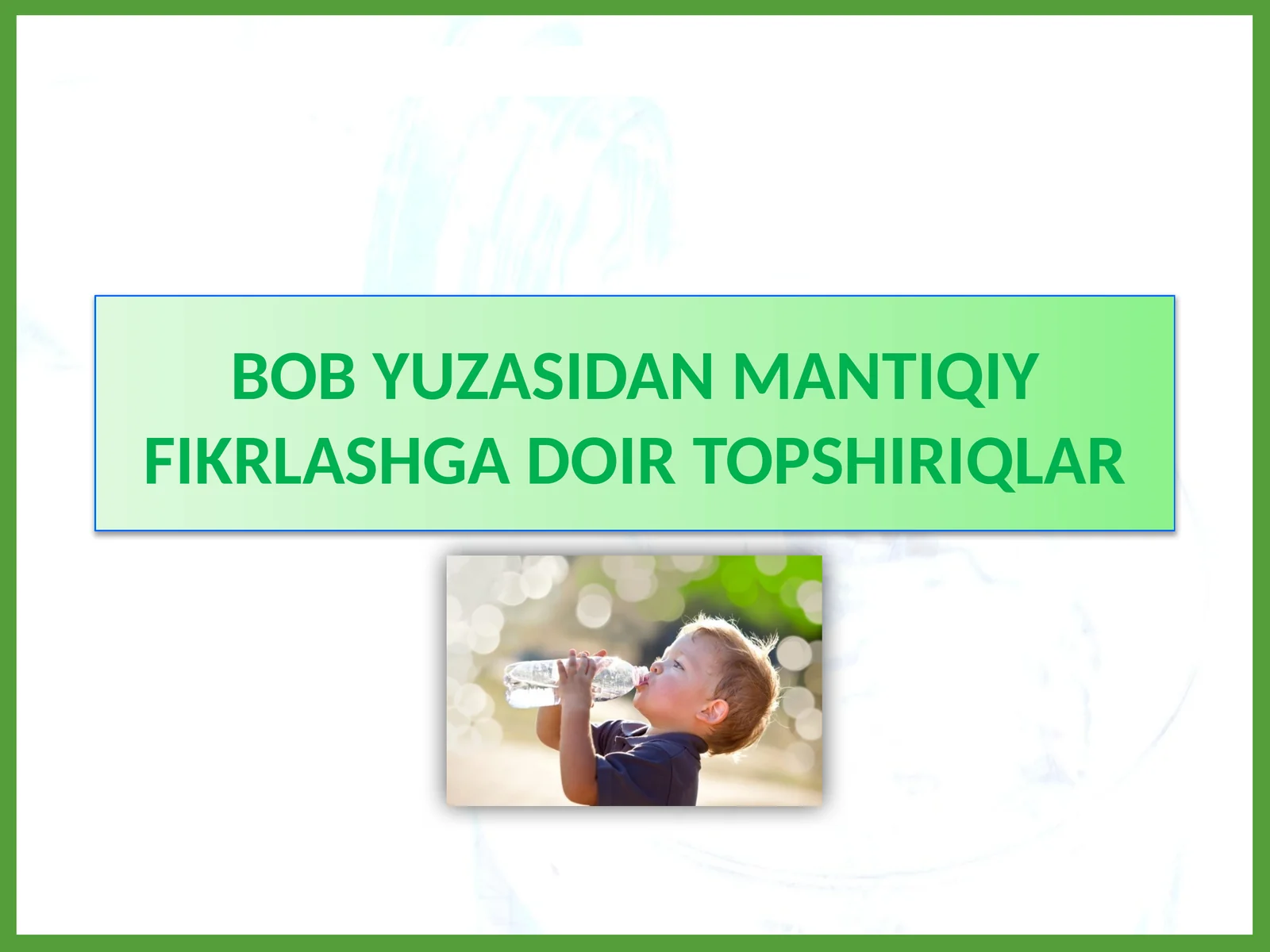 BOB YUZASIDAN MANTIQIY FIKRLASHGA DOIR TOPSHIRIQLAR