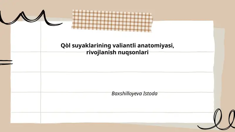 Qòl suyaklarining valiantli anatomiyasi, rivojlanish nuqsonlari