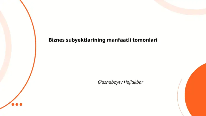 Biznes subyektlarining manfaatli tomonlari