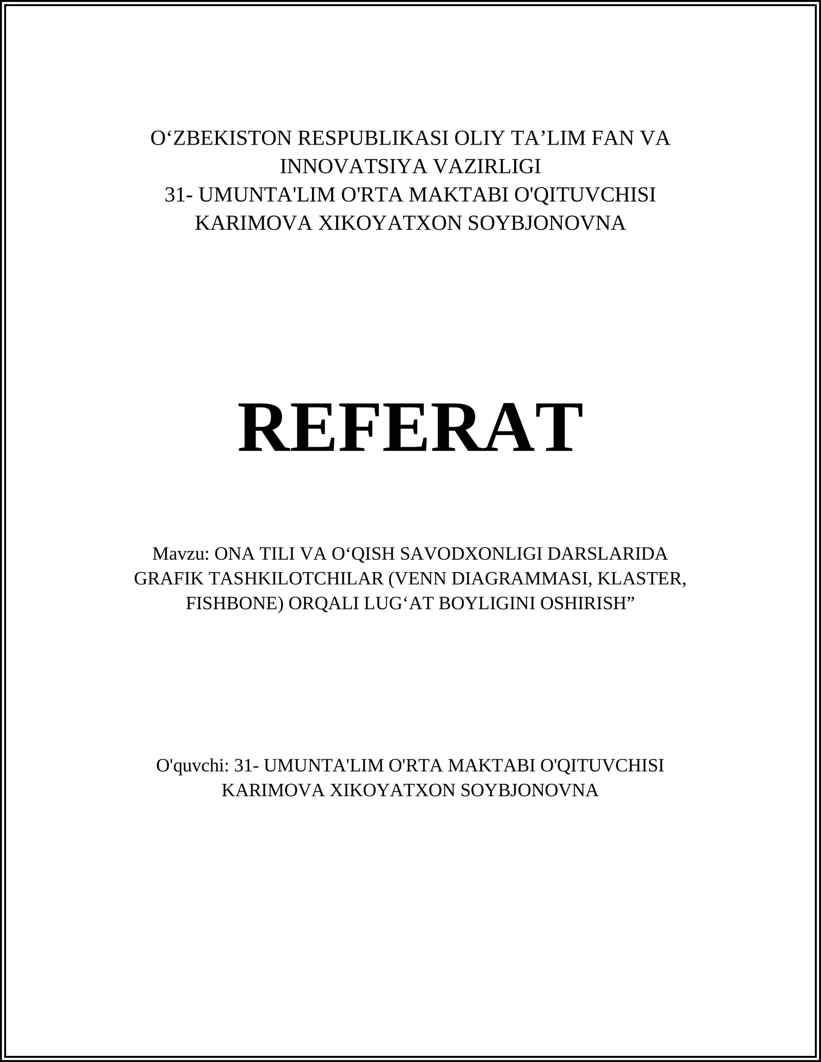 ONA TILI VA O‘QISH SAVODXONLIGI DARSLARIDA GRAFIK TASHKILOTCHILAR (VENN DIAGRAMMASI, KLASTER, FISHBONE) ORQALI LUG‘AT BOYLIGINI OSHIRISH
