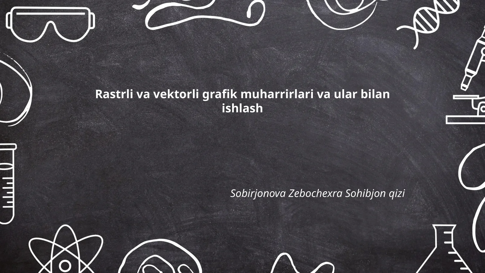 Rastrli va vektorli grafik muharrirlari va ular bilan ishlash