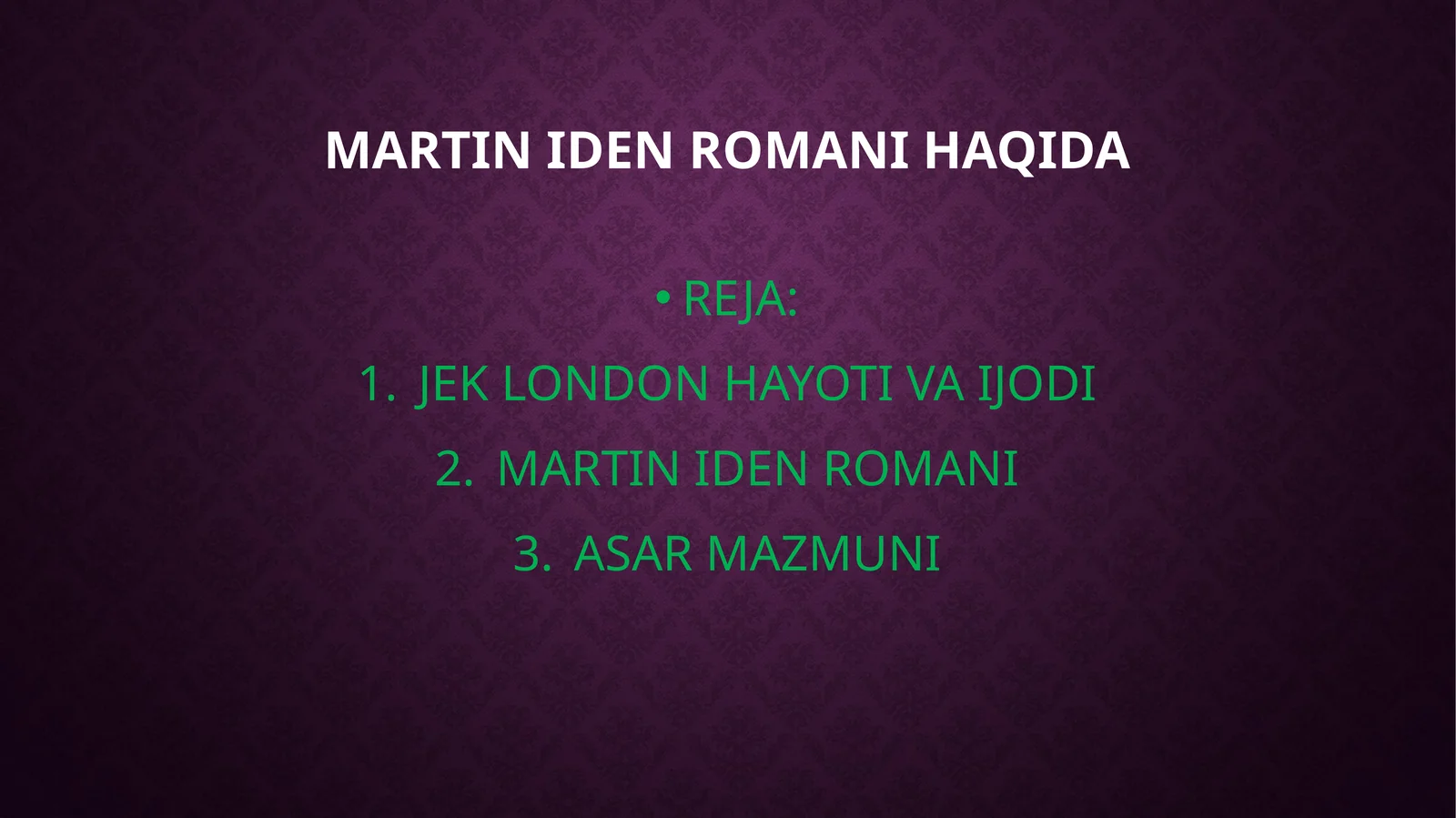 MARTIN IDEN ROMANI HAQIDA