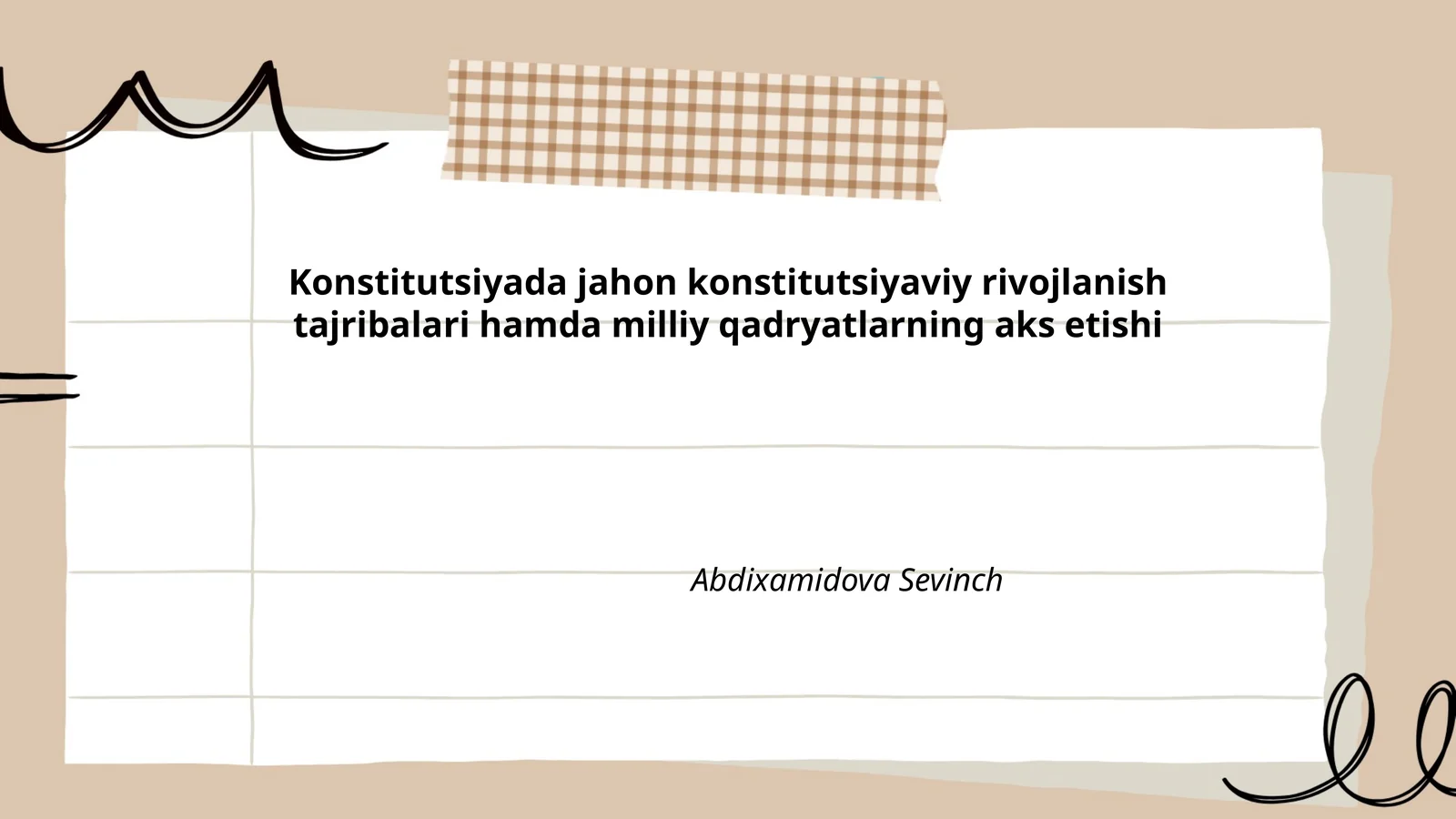 Konstitutsiyada jahon konstitutsiyaviy rivojlanish tajribalari hamda milliy qadryatlarning aks etishi