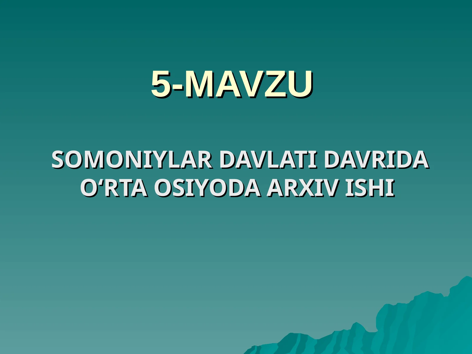 SOMONIYLAR DAVLATI DAVRIDAO‘RTA OSIYODA ARXIV ISHI