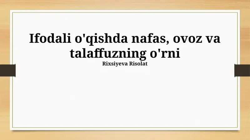 Ifodali o'qishda nafas, ovoz va talaffuzning o'rni