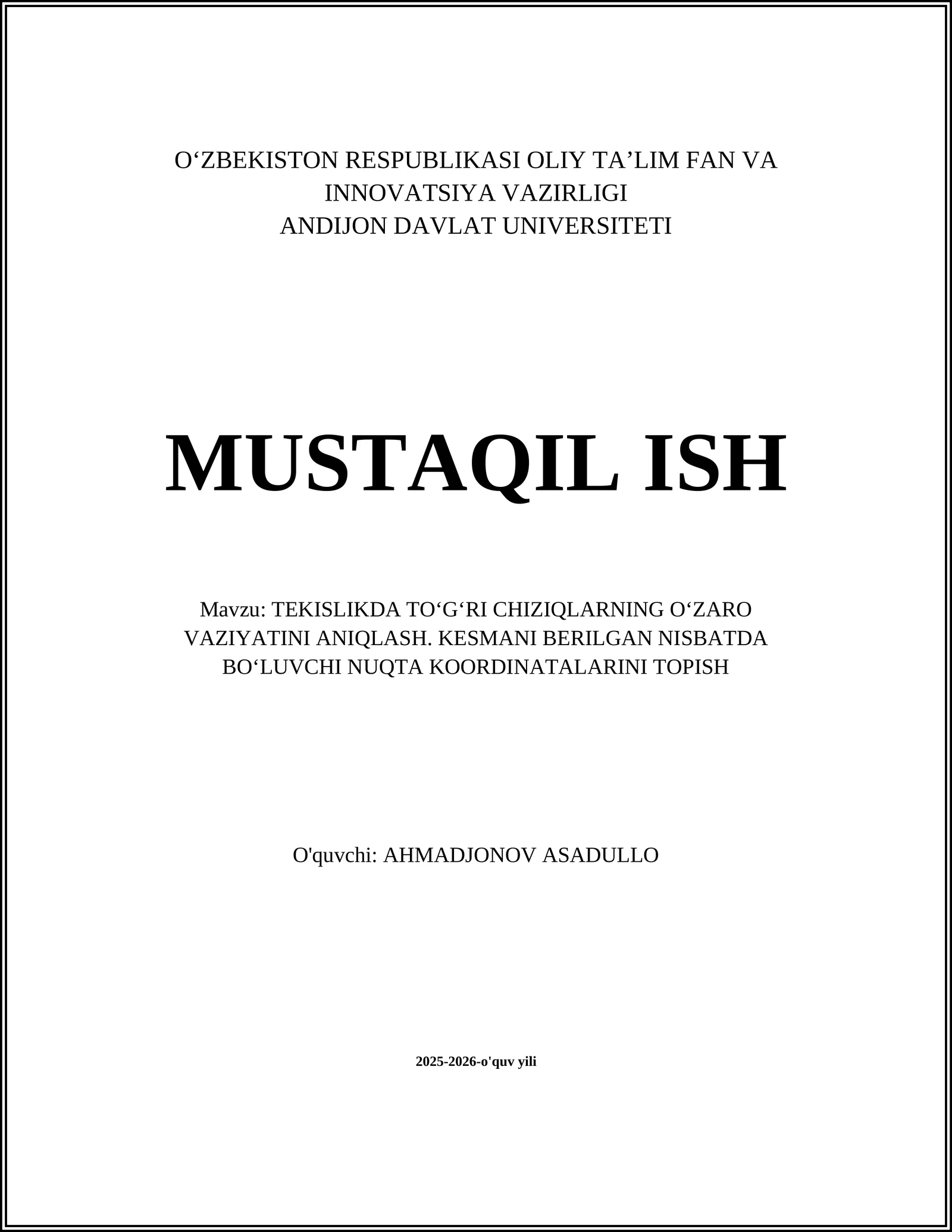 TEKISLIKDA TOʻGʻRI CHIZIQLARNING OʻZARO VAZIYATINI ANIQLASH. KESMANI BERILGAN NISBATDA BOʻLUVCHI NUQTA KOORDINATALARINI TOPISH