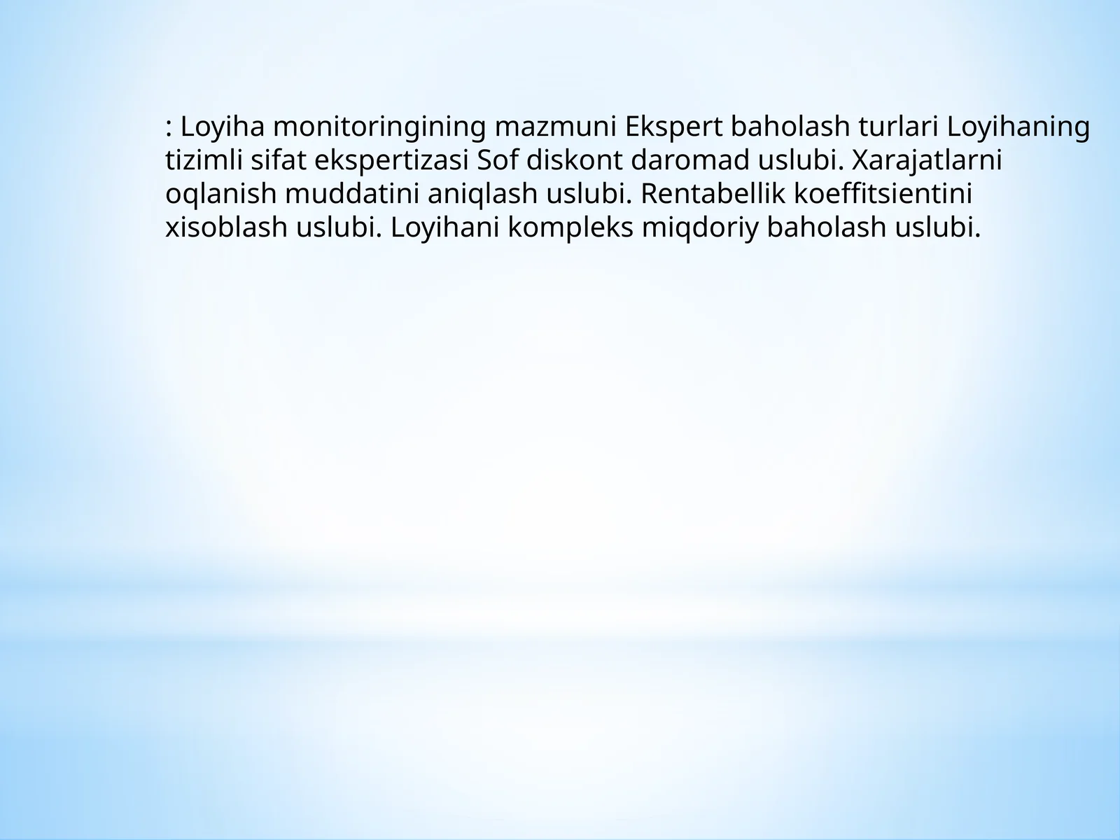 Loyiha monitoringining mazmuni Ekspert baholash turlari