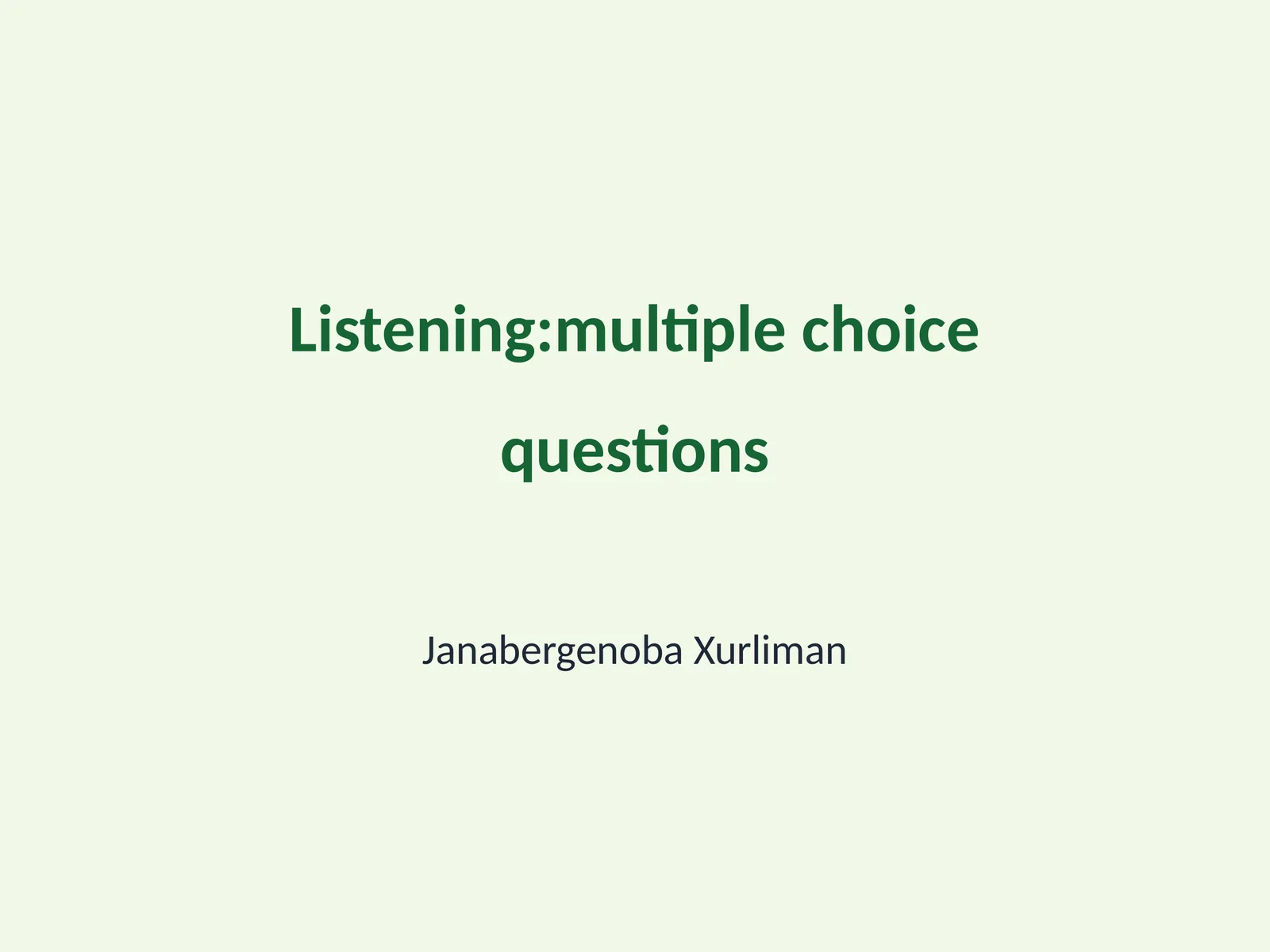 Listening Multiple Choice Questions