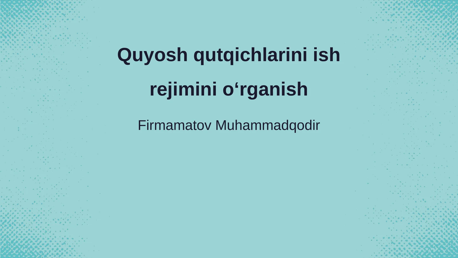 Quyosh qutqichlarini ish rejimini oʻrganish