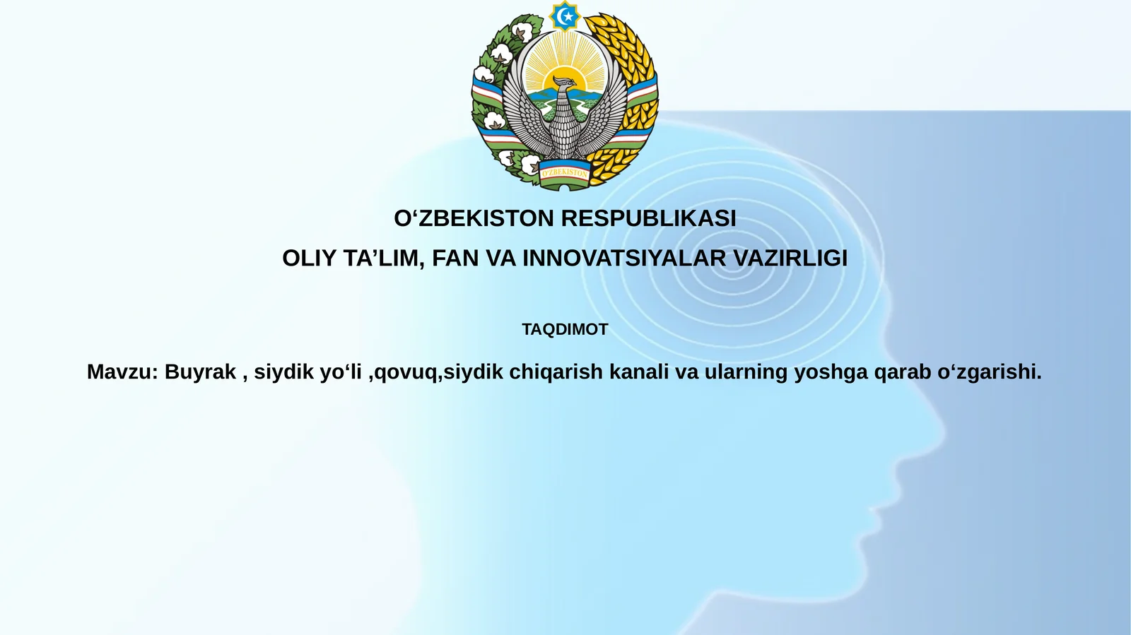 Buyrak,siydikyoʻli,qovuq,siydikchiqarishkanalivaularningyoshgaqaraboʻzgarishi