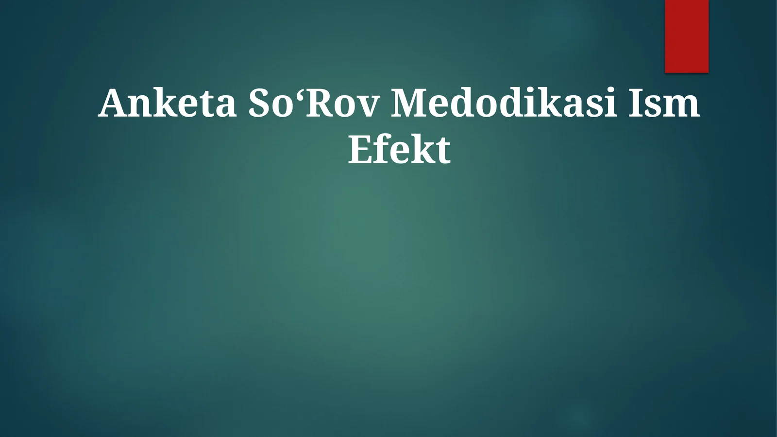 Anketa SoʻRov Medodikasi Ism Efekt