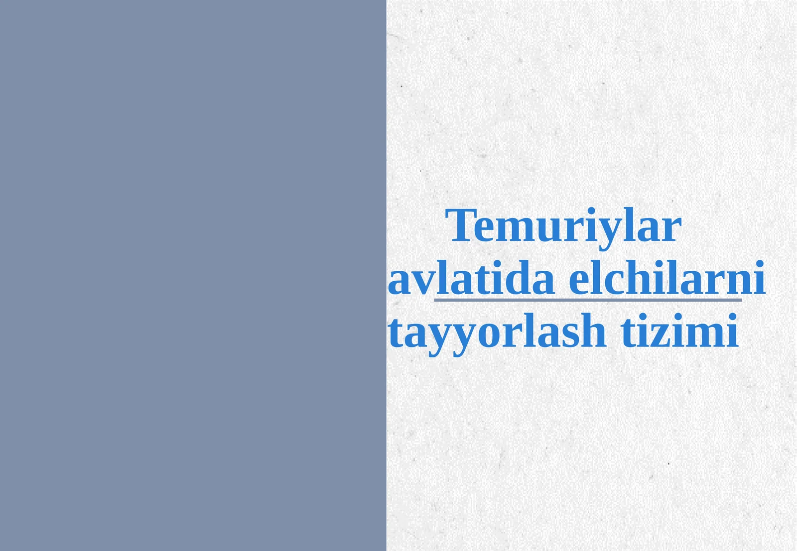 Temuriylar davlatida elchilarni tayyorlash tizimi