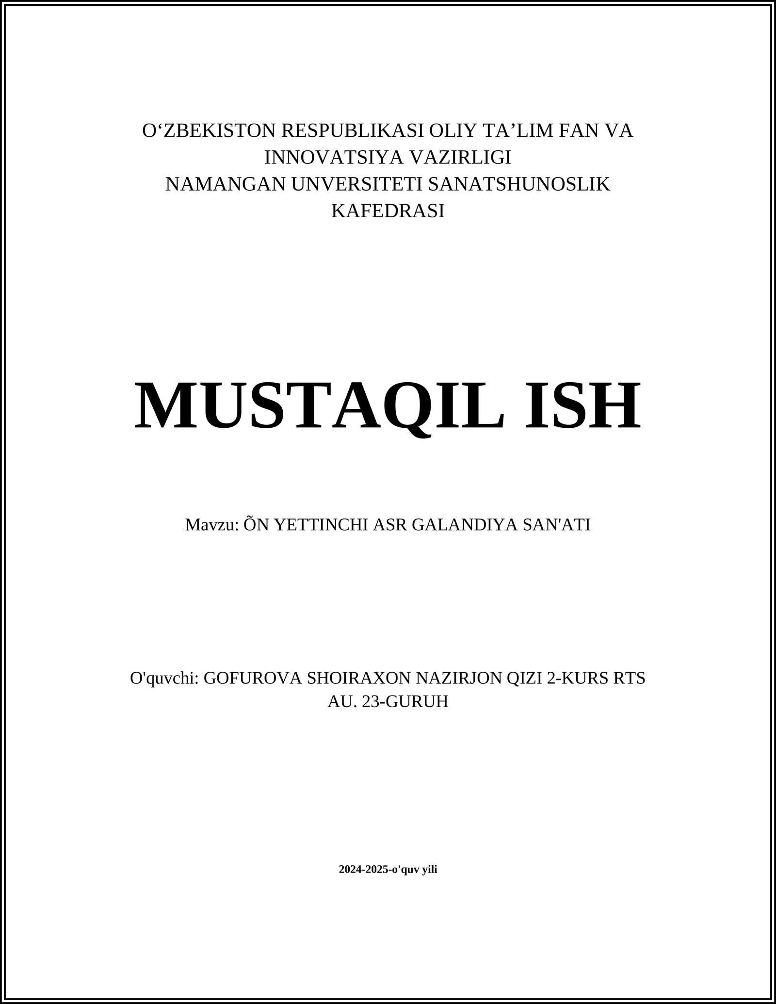 MUSTAQIL ISH Mavzu: ÕN YETTINCHI ASR GALANDIYA SAN'ATI