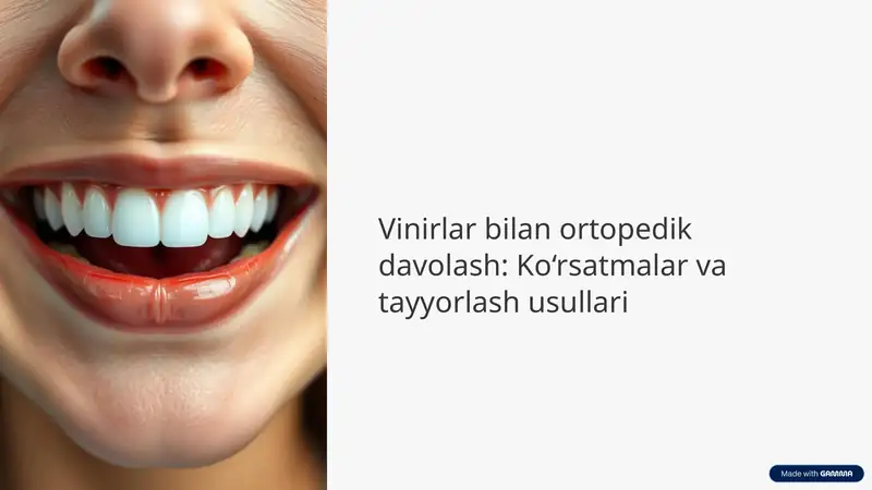 Vinirlar bilan ortopedik davolash: Ko‘rsatmalar va tayyorlash usullar