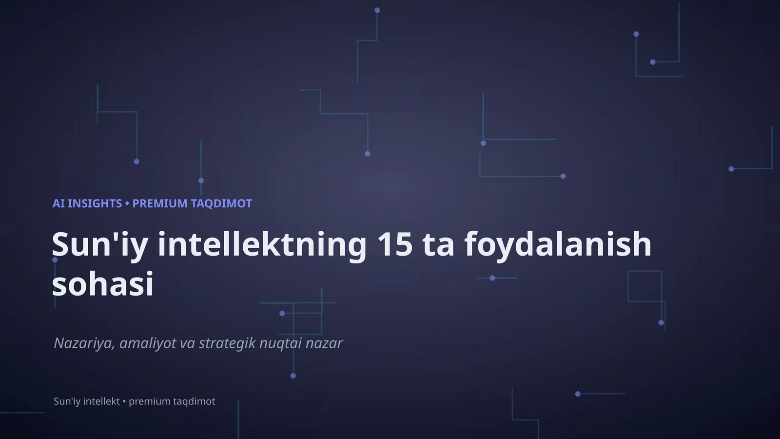 Sun'iy Intellektning 15 Ta Foydalanish Sohasi