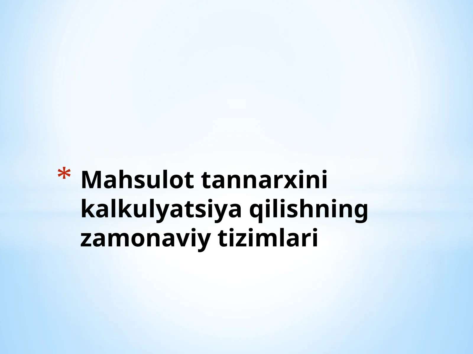 Mаhsulоt tаnnаrхini kаlkulyatsiya qilishning zаmоnаviy tizimlаri