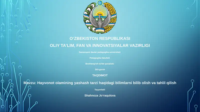 Hayvonot olamining yashash tarzi haqidagi bilimlarni bilib olish va tahlil qilish