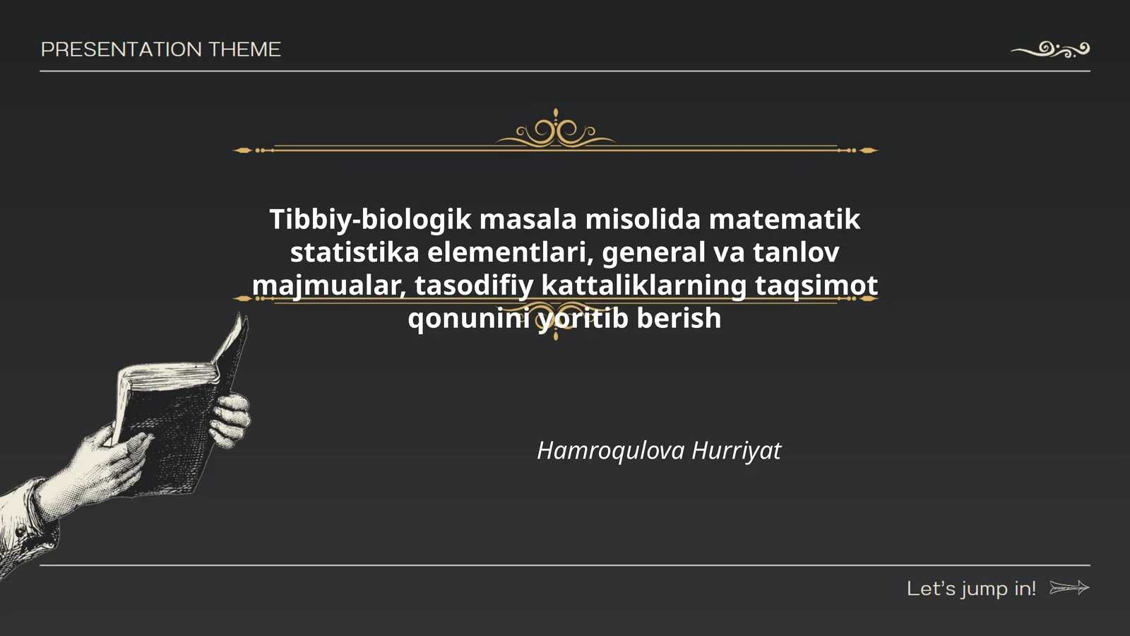 Tibbiy-biologik masala misolida matematik statistika elementlari, general va tanlov majmualar, tasodifiy kattaliklarning taqsimot qonunini yoritib berish