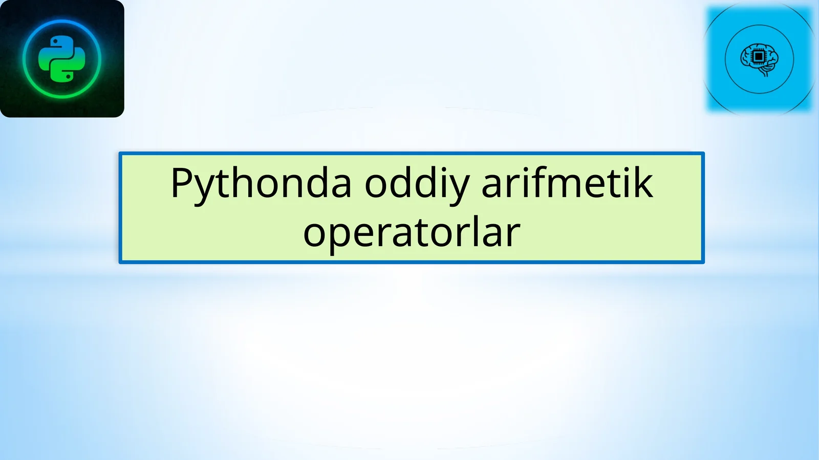 Pythonda oddiy arifmetik operatorlar