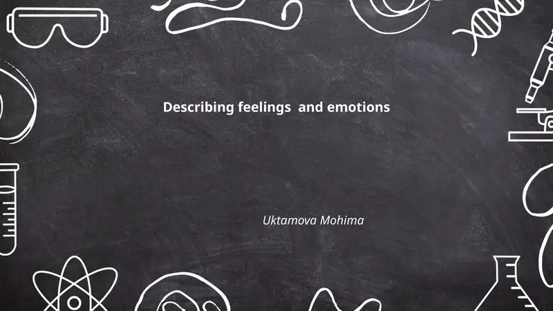 Describing feelings and emotions