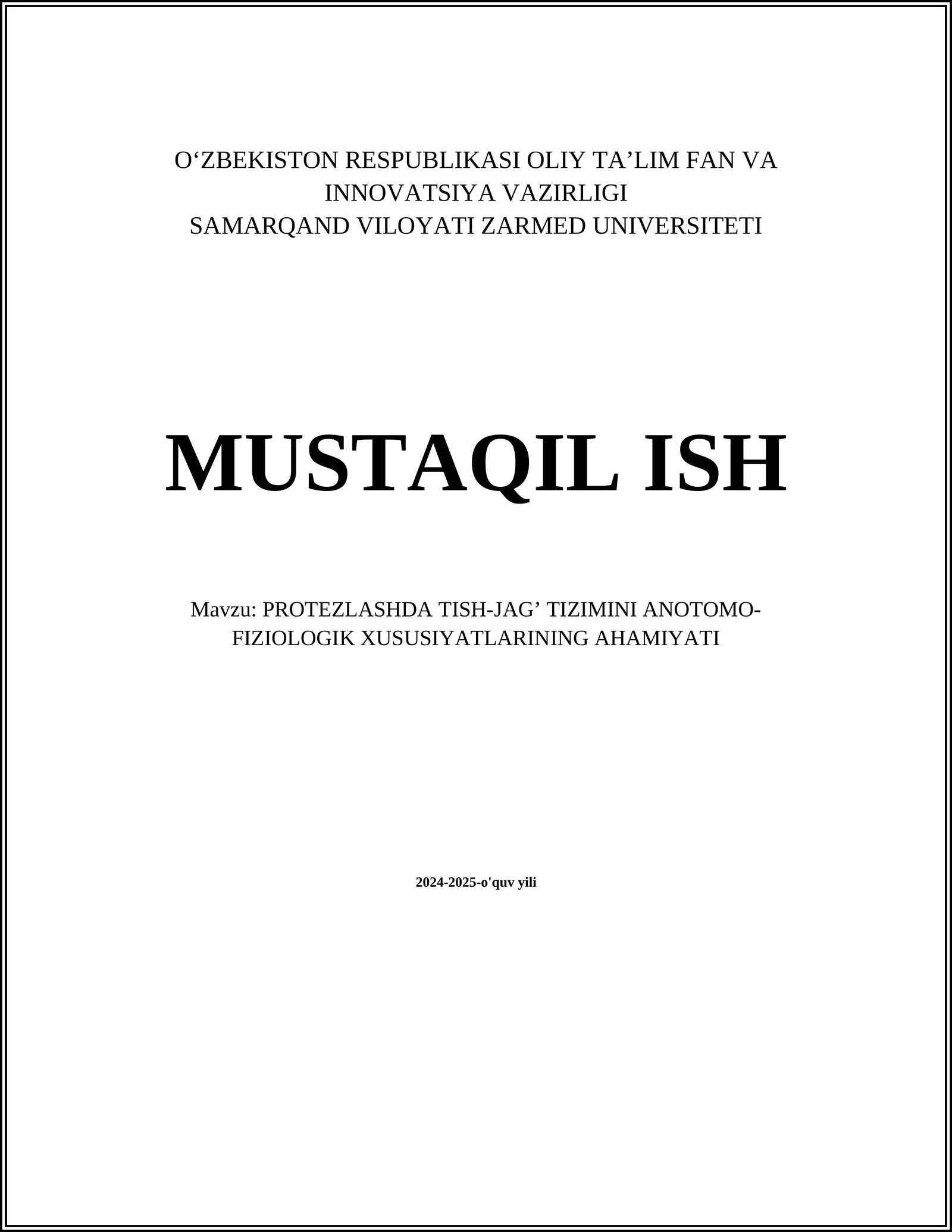 PROTEZLASHDA TISH-JAG’ TIZIMINI ANOTOMO-FIZIOLOGIK XUSUSIYATLARINING AHAMIYATI