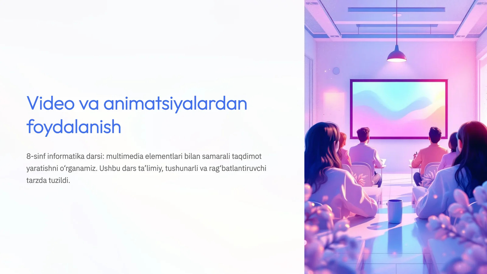 Video va animatsiyalardan foydalanish