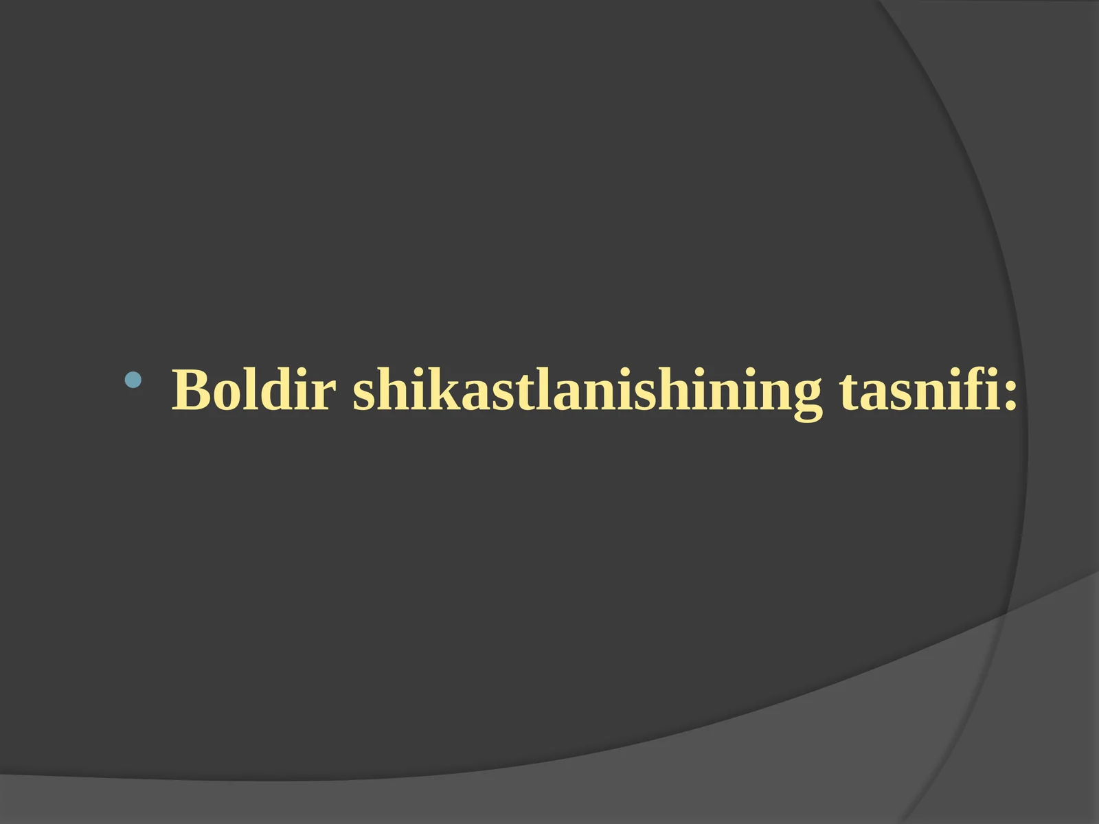 Boldirshikastlanishining tasnifi