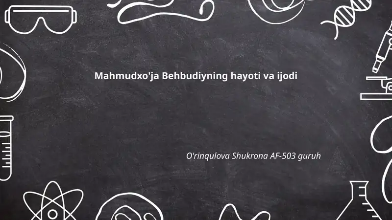 Mahmudxo'ja Behbudiyning hayoti va ijodi