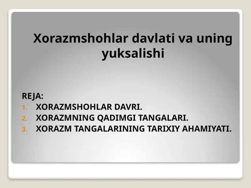 Xorazmshohlar davlati va uning yuksalishiXorazmshohlar davlati va uning yuksalishi