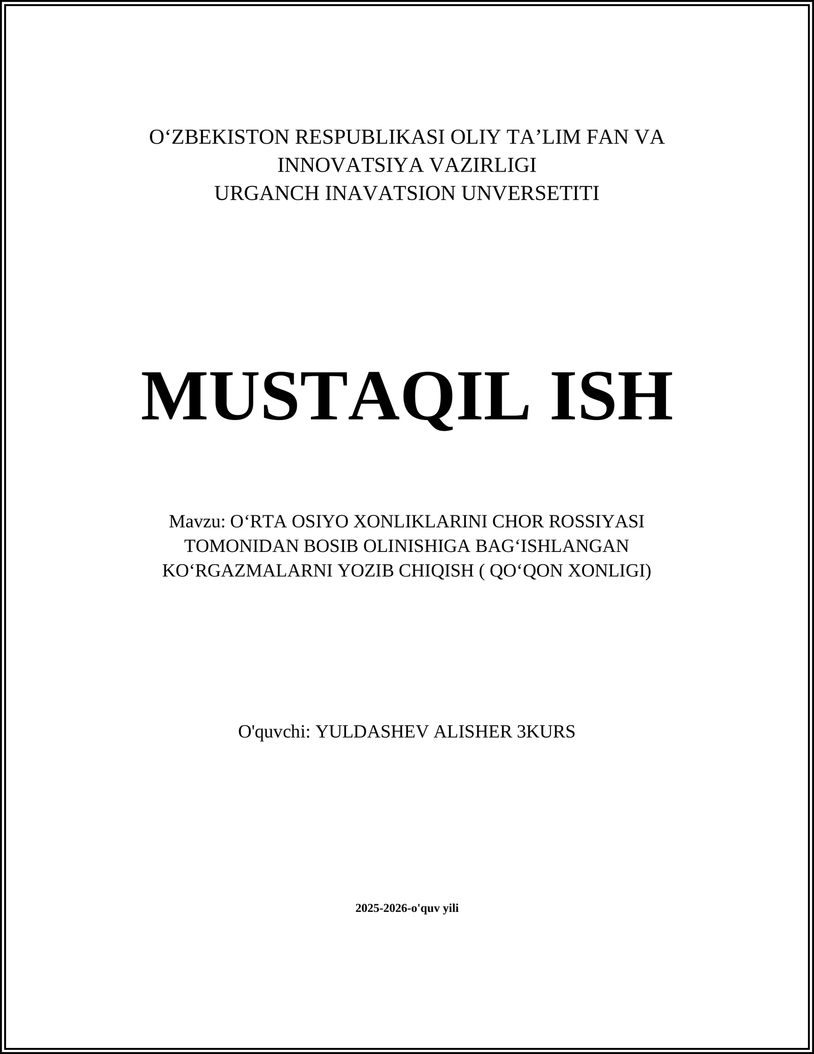 O‘RTA OSIYO XONLIKLARINI CHOR ROSSIYASI TOMONIDAN BOSIB OLINISHIGA BAG‘ISHLANGAN KO‘RGAZMALARNI YOZIB CHIQISH ( QO‘QON XONLIGI)