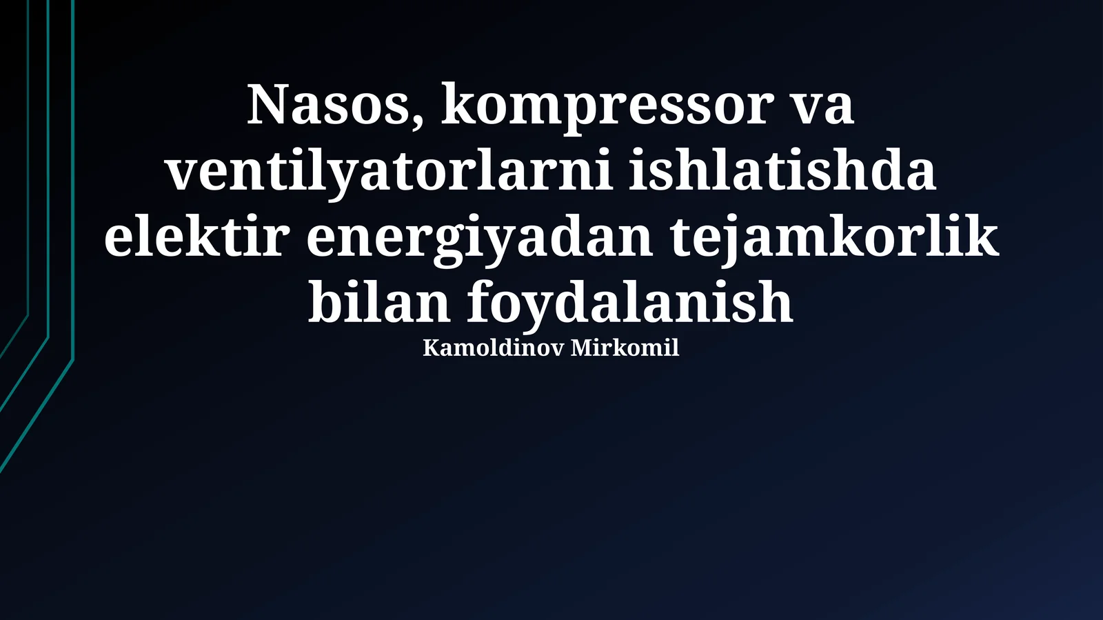Nasos, kompressor va ventilyatorlarni ishlatishda elektir energiyadan tejamkorlik bilan foydalanish