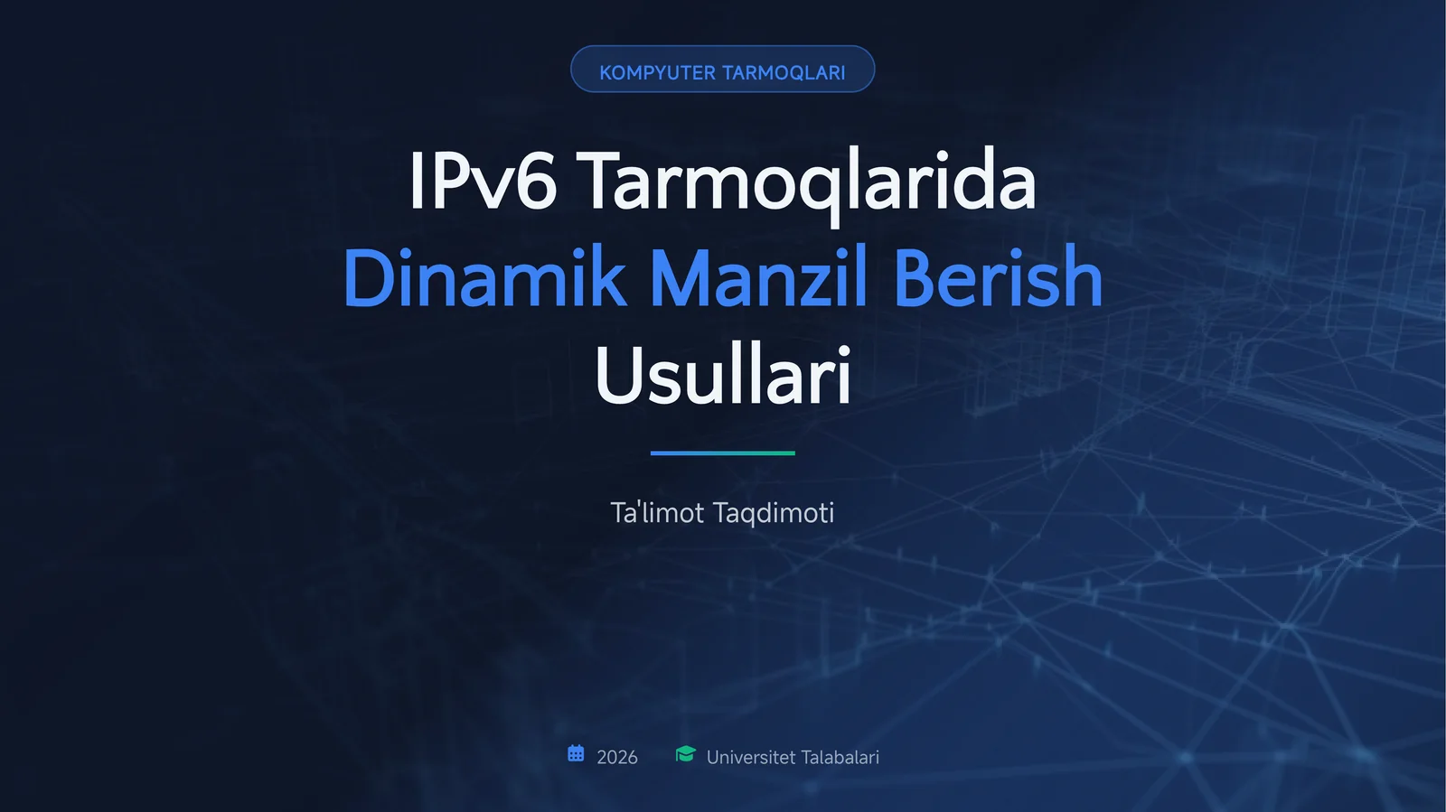 IPv6 Tarmoqlarida Dinamik Manzil Berish Usullari Ta'limi
